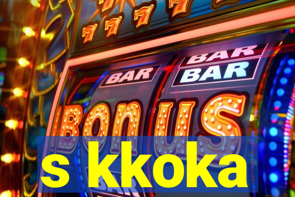 s kkoka